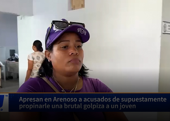 Apresan en Arenoso a acusados de supuestamente propinarle una brutal golpiza a un joven