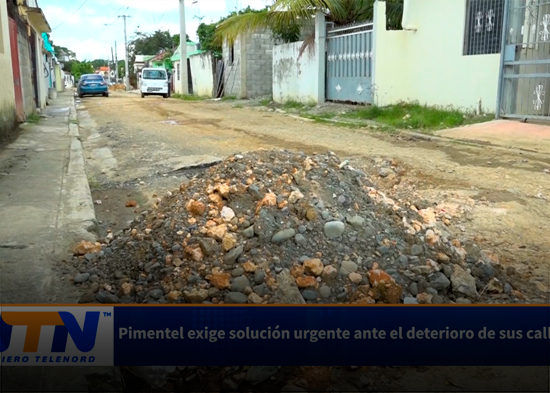 Pimentel exige solución urgente ante el deterioro de sus calles
