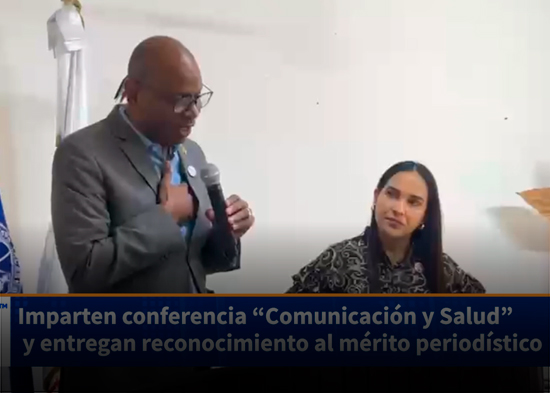 Imparten conferencia “Comunicación y Salud” y entregan reconocimiento al mérito periodístico